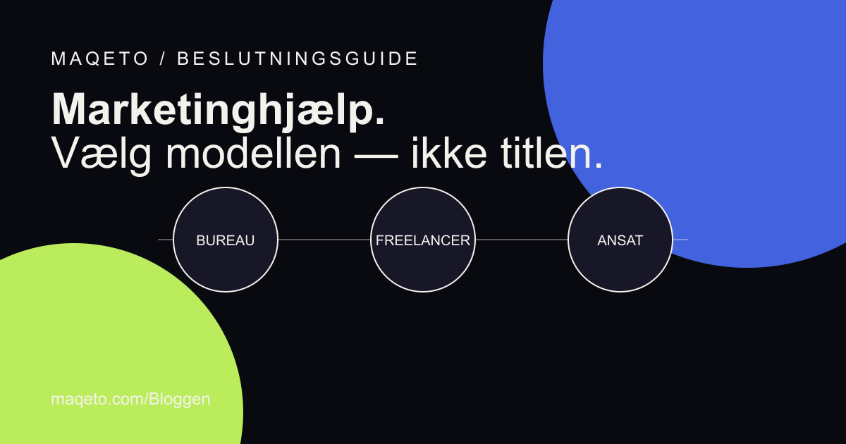 Sammenligning af marketingbureau, freelancer og intern medarbejder