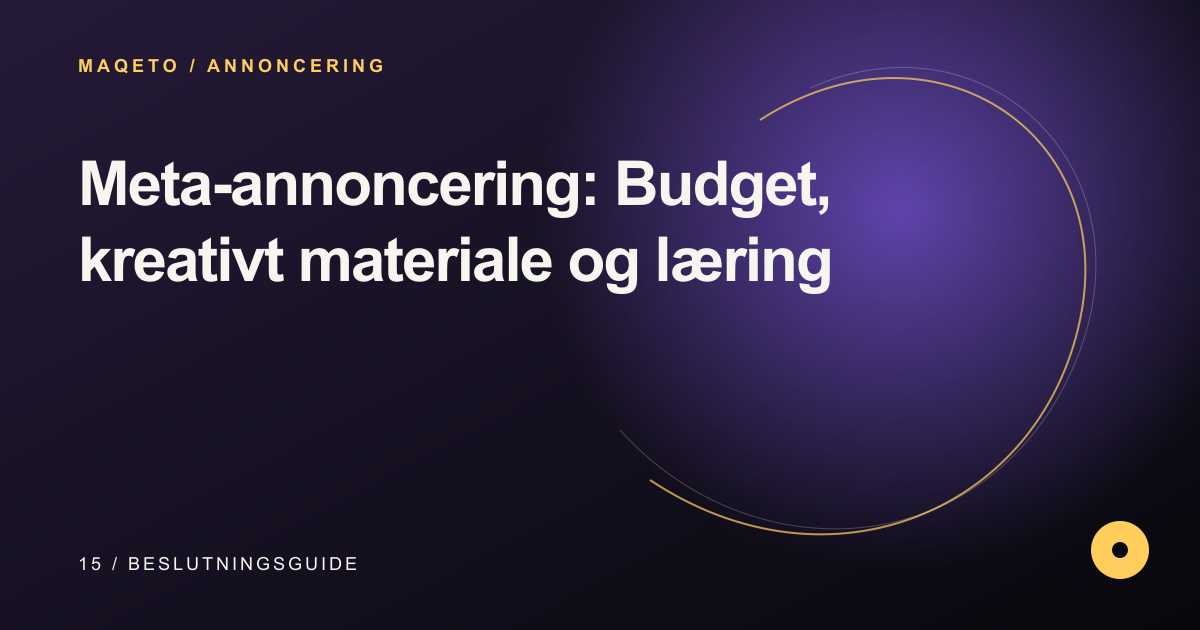 Illustration til Meta-annoncering: Budget, kreativt materiale og læring