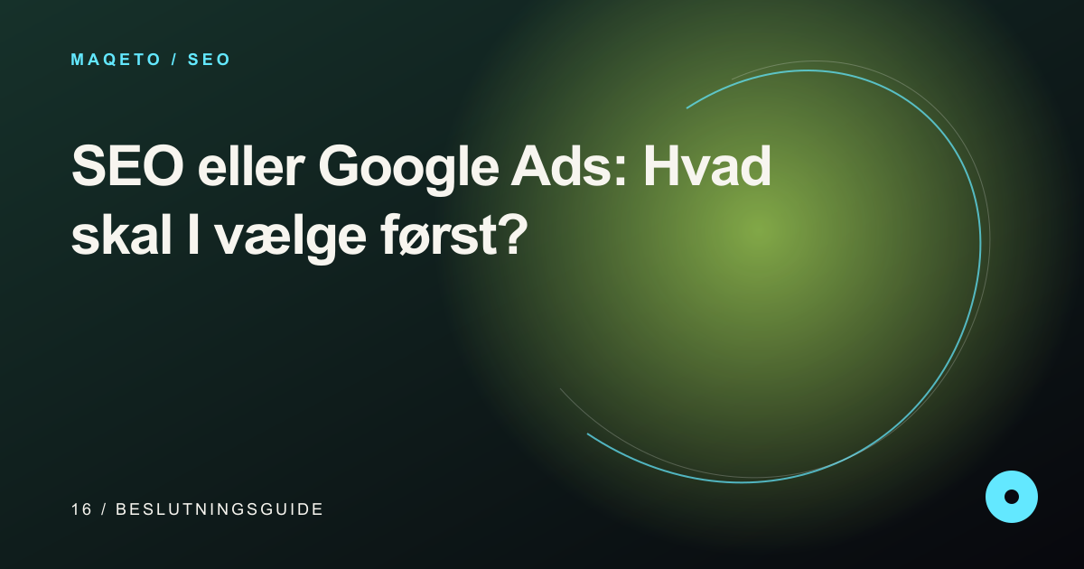 Illustration til SEO eller Google Ads: Hvad skal I vælge først?